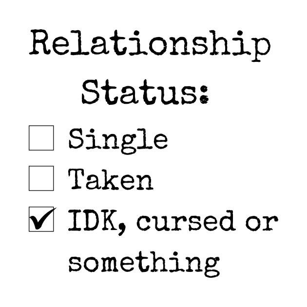 Relationship Status by theworthyquote