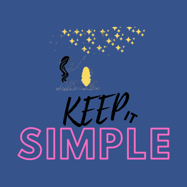 Keep it Simple-Positive Vibes by MNDMERCH