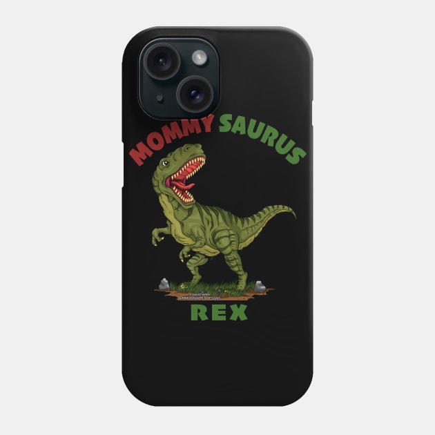 Mommy Saurus Rex Dinosaur Funny Mothers Day Novelty Gift Phone Case by Airbrush World