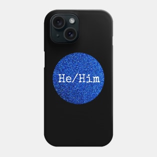 HE HIM Blue Pronouns Phone Case