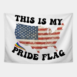 United in Pride and Patriotism: This Is My Pride Flag for 4th of July Tapestry