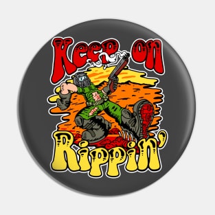 Keep on Rippin - Stroke Pin