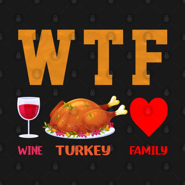 WTF Wine Turkey Family by reedae