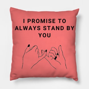 I Promise To Always Stand By You Valentine's Day Pillow