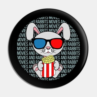 All I Need is movies and rabbits, movies and rabbits, movies and rabbits lover Pin