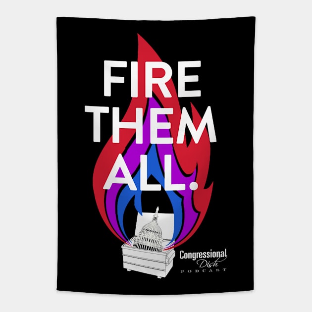 Fire Them All! Tapestry by Congressional Dish