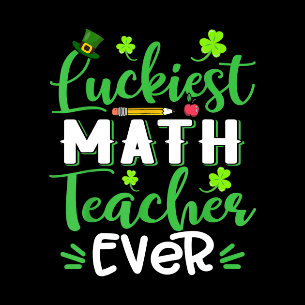 Luckiest Math Teacher Ever Shamrock St Patricks Day by FONSbually