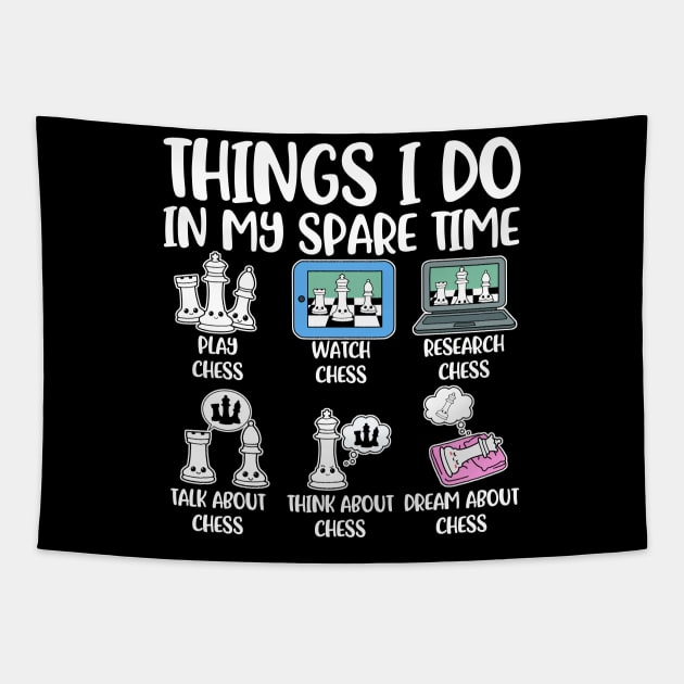 Things I Do In Spare Time Funny Chess Gift Tapestry by CatRobot