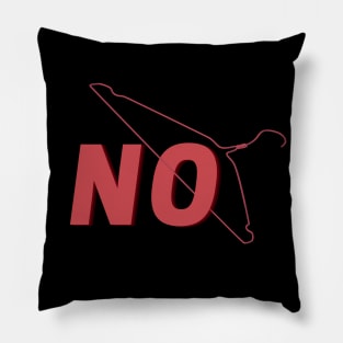 NO Wire Hangers Pillow