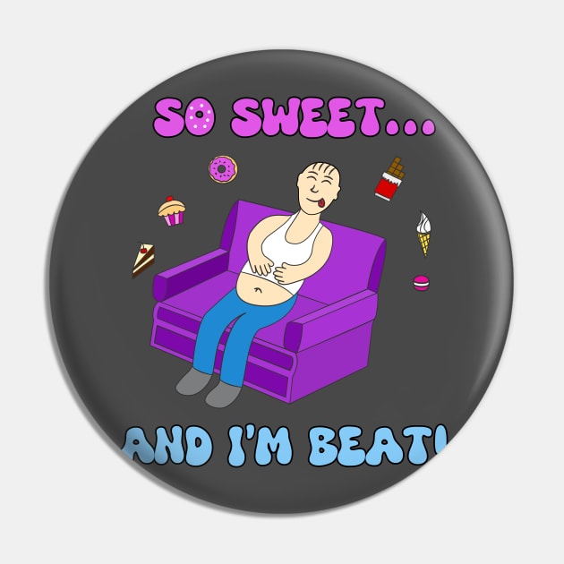 Funny Quote Satisfied Lover Of Yummy Sweets Cartoon Pin by Living Emblem