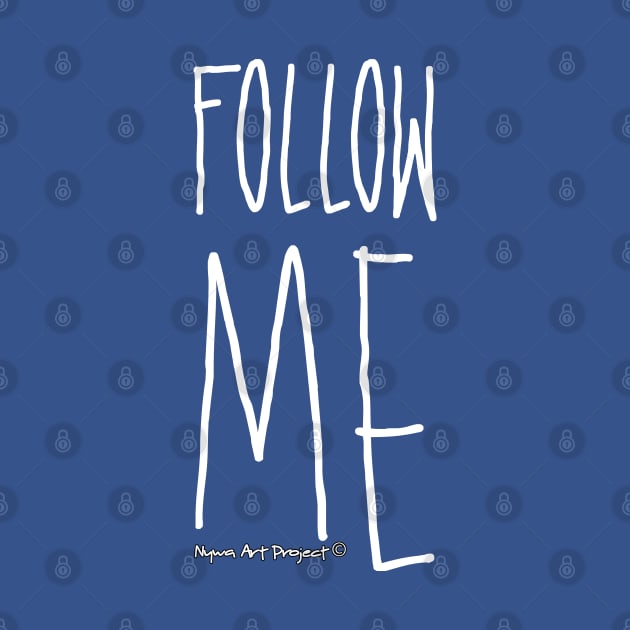 Follow me! Dark blue by NYWA-ART-PROJECT