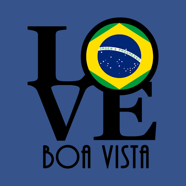 LOVE Boa Vista Brazil by Brazil