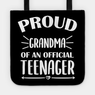 Proud Grandma Of An Official Teenager - 13th Birthday Tote