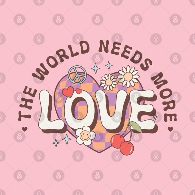 The World Needs More Love Valentines Day by Pop Cult Store