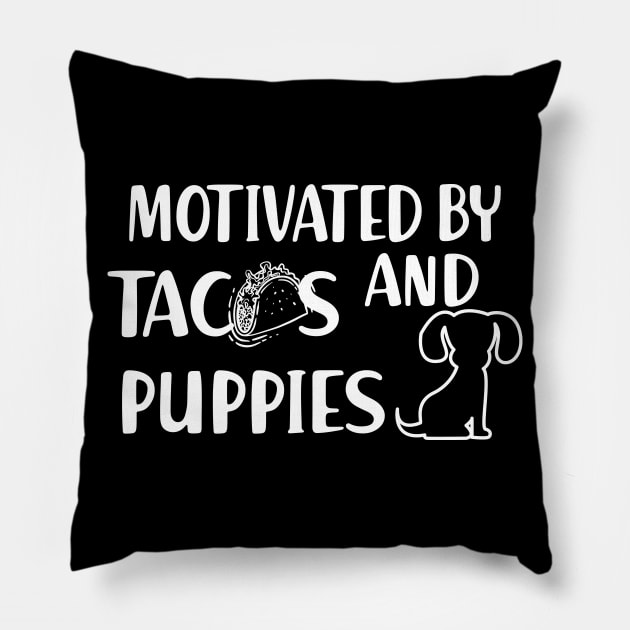 Taco and puppy - Motivated by tacos and puppies Pillow by KC Happy Shop