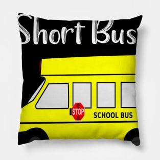 Short Bus VIP I'm Special Pillow