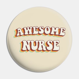 Awesome Nurse - Groovy Retro 70s Style Pin