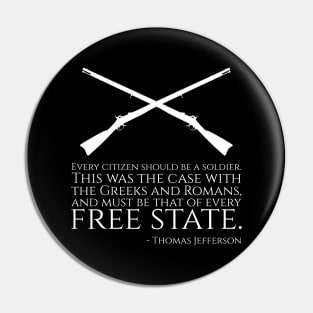 Thomas Jefferson Quote - American History - Libertarian Pin