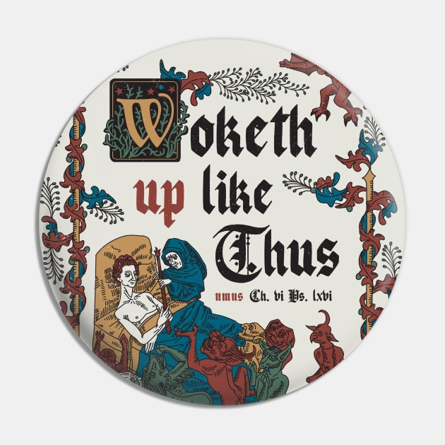 Woke Up Like This - funny retro vintage English history Pin by Nemons