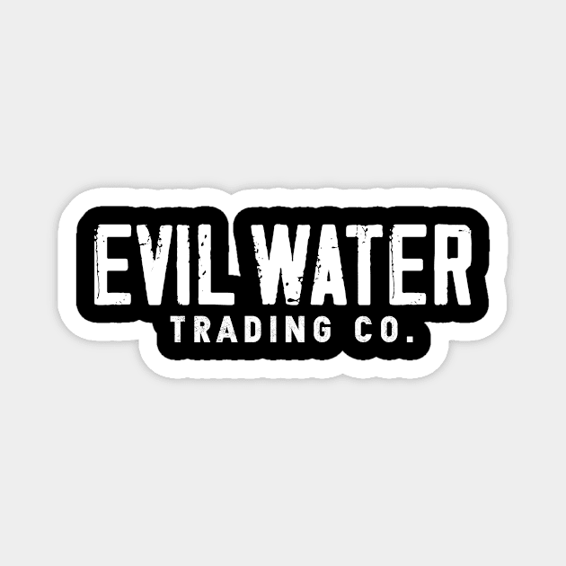 Evil Water Trading Company White Logo Magnet by Evil Water Trading Company