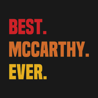 BEST MCCARTHY EVER ,MCCARTHY NAME T-Shirt