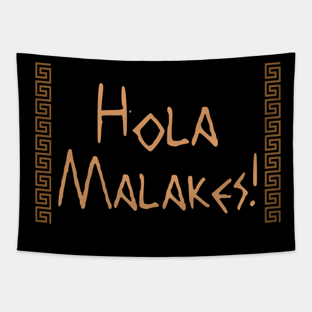 Hola Malakes! Tapestry by LegitHooligan