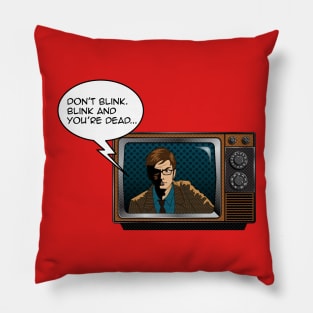 Don't Blink Pillow