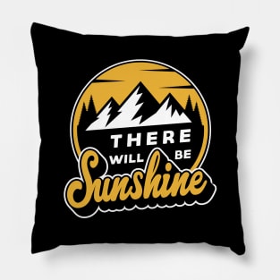 There will be Sunshine Outdoor Loving Pillow