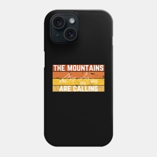 The Mountains Are Calling Phone Case