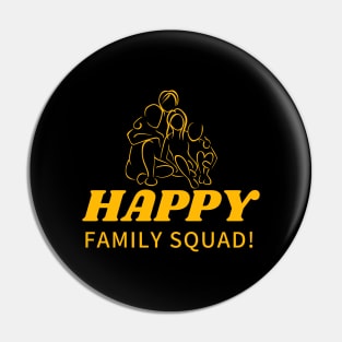 Happy family squad Pin