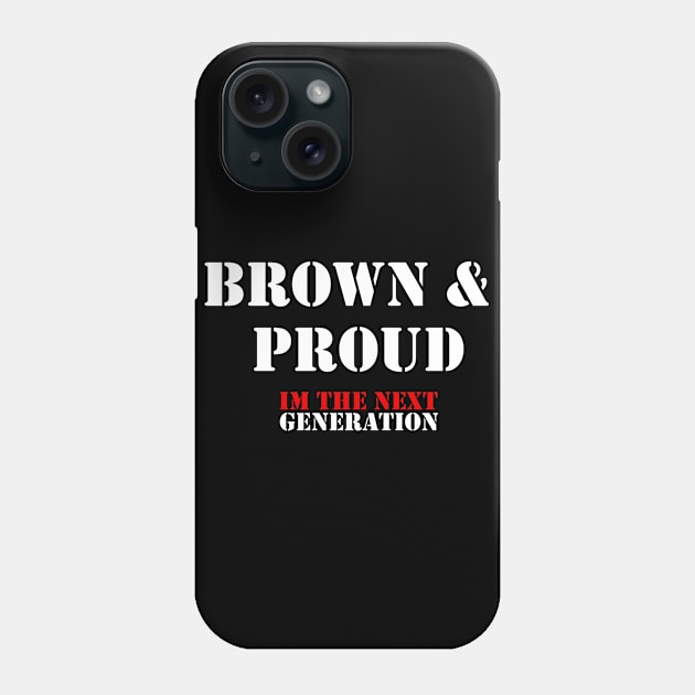 Brown & Proud Chicano Pride Mexican American Histroy Phone Case by Tesign2020