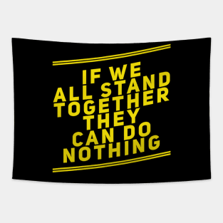 Stand together Tapestry