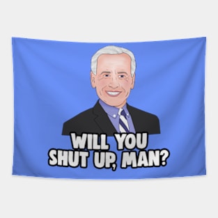 Joe Biden - Will You Shut Up, Man? Tapestry