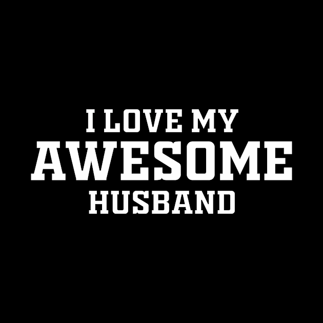 I love my awesome husband by Dizzyland