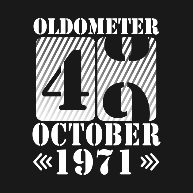 Happy Birthday To Me You Daddy Mommy Son Daughter Oldometer 49 Years Old Was Born In October 1971 by DainaMotteut