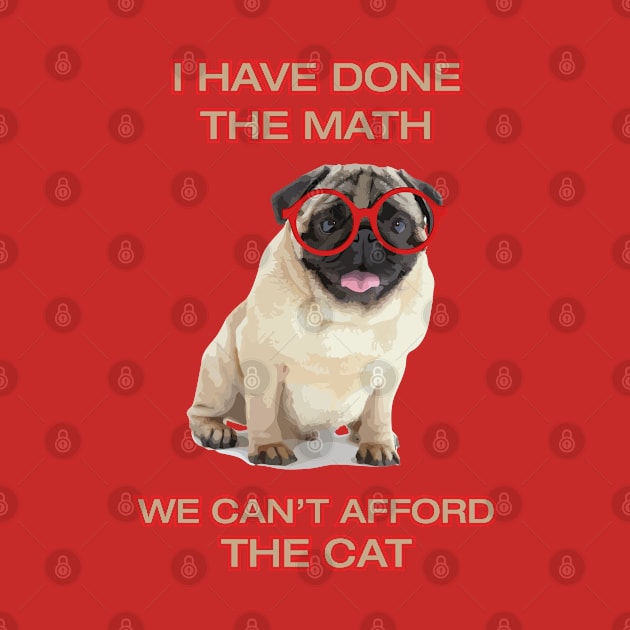 I Have Done the Math - We Can't Afford the Cat by The Black Panther