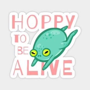 Hoppy to be Alive Magnet