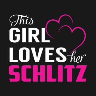 This Girl Loves Her SCHLITZ T-Shirt