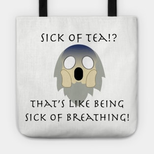 Uncle Iroh OMG Emoji "sick of tea!?" Tote