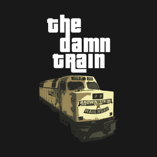 The Damn Train T-Shirt