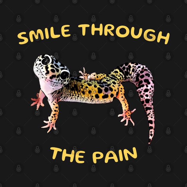 Leopard Gecko Smile Through the Pain Funny Pet Lizard Lover by DrystalDesigns