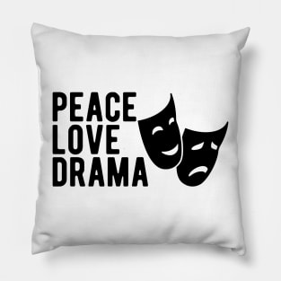 Drama - Peace Love Drama Pillow