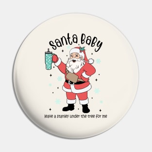 Santa Baby. Leave a Stanley Under The Tree For Me Pin