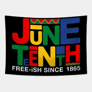 Juneteenth Free ish since 1865 Tapestry