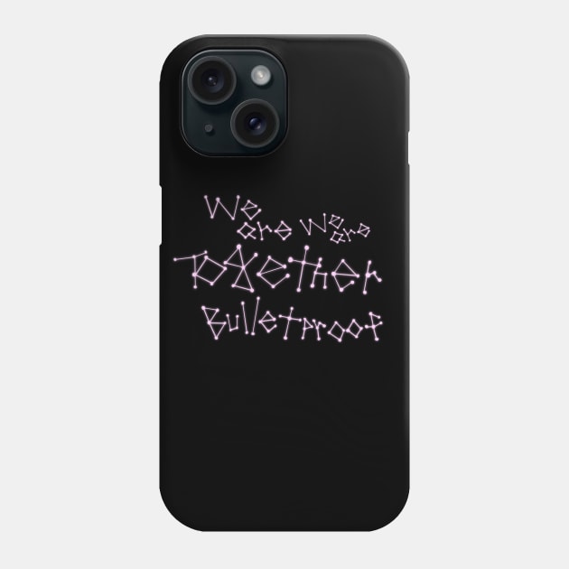 BTS We Are Together Bulletproof Phone Case by I'm Good. I'm Done.