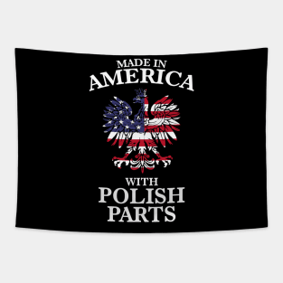 Made In America With Polish Parts Tapestry