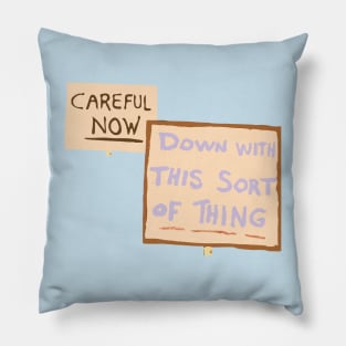 Down with this sort of thing Pillow