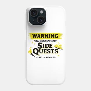 Distracted by Side Quests if Left Unattended Dark Yellow Warning Label Phone Case