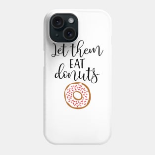 Donuts for Life Phone Case