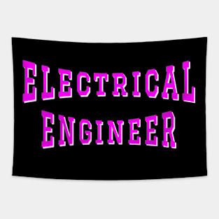 Electrical Engineer in Pink Color Text Tapestry